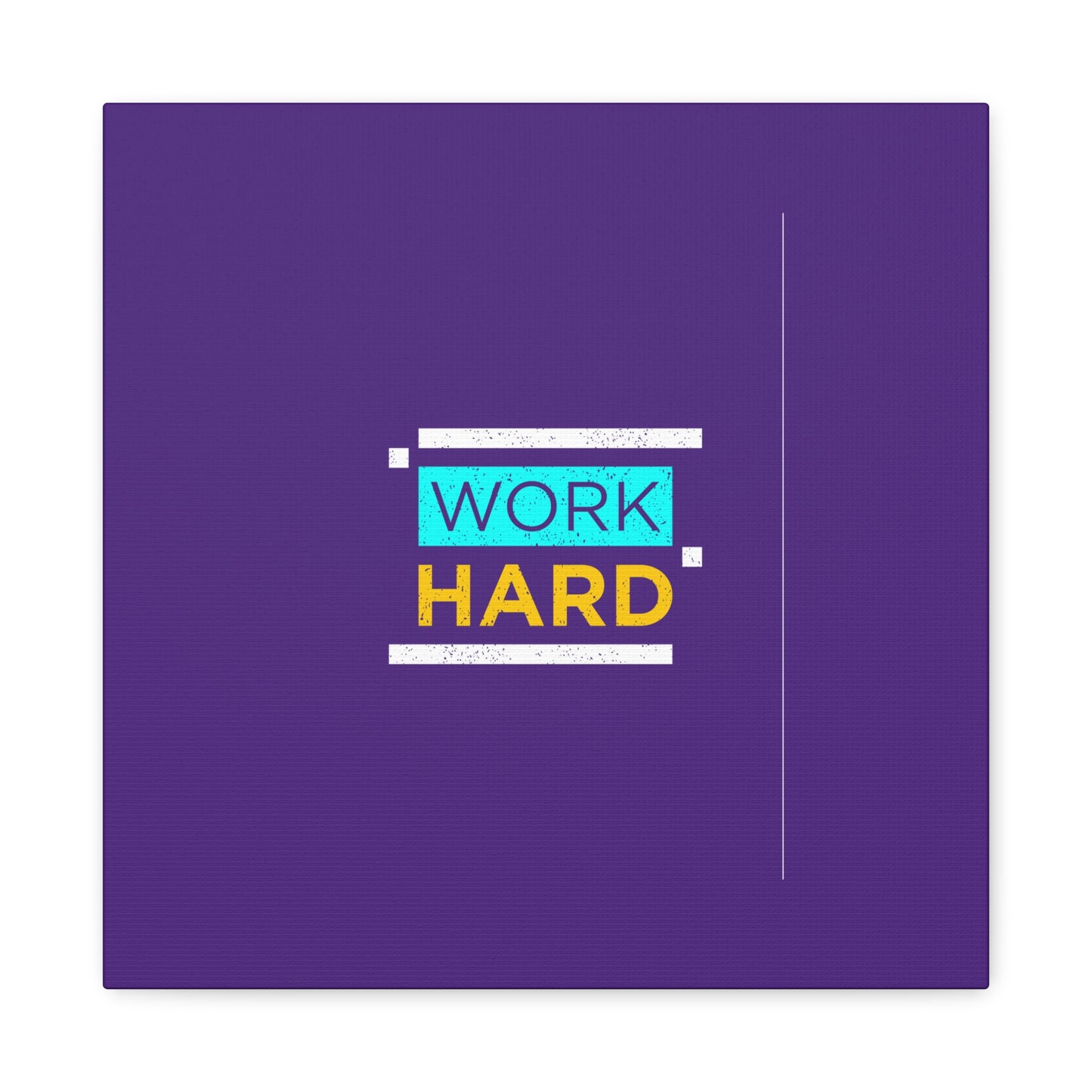 Work Hard Matte Canvas, Stretched, 1.25"