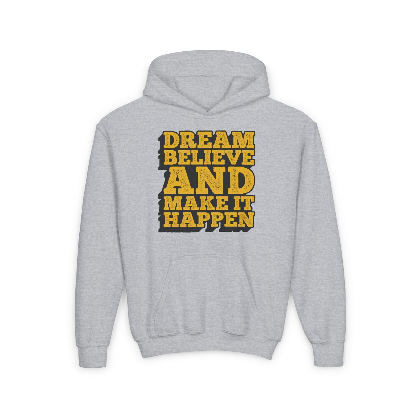 Dream Believe And Make It Happen Youth Heavy Blend Hooded Sweatshirt