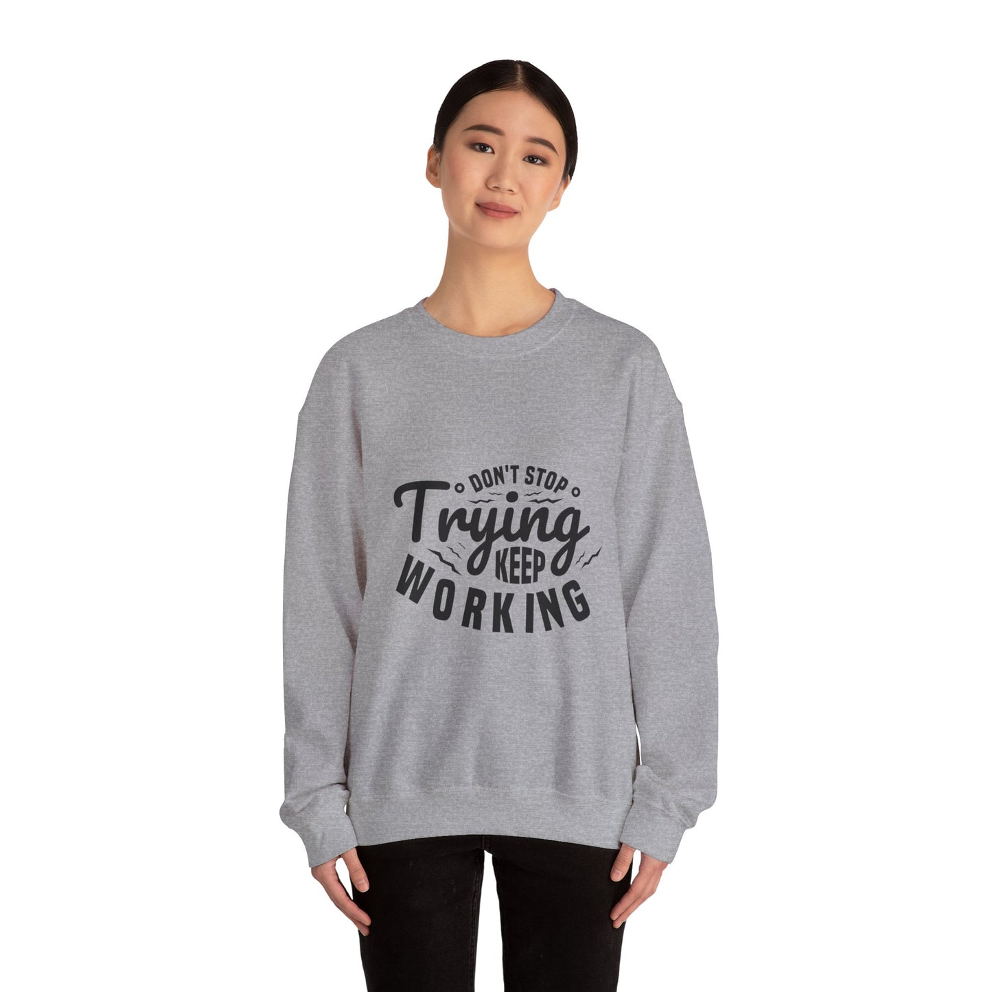 Don't Trying Keep Working Unisex Heavy Blend™ Crewneck Sweatshirt