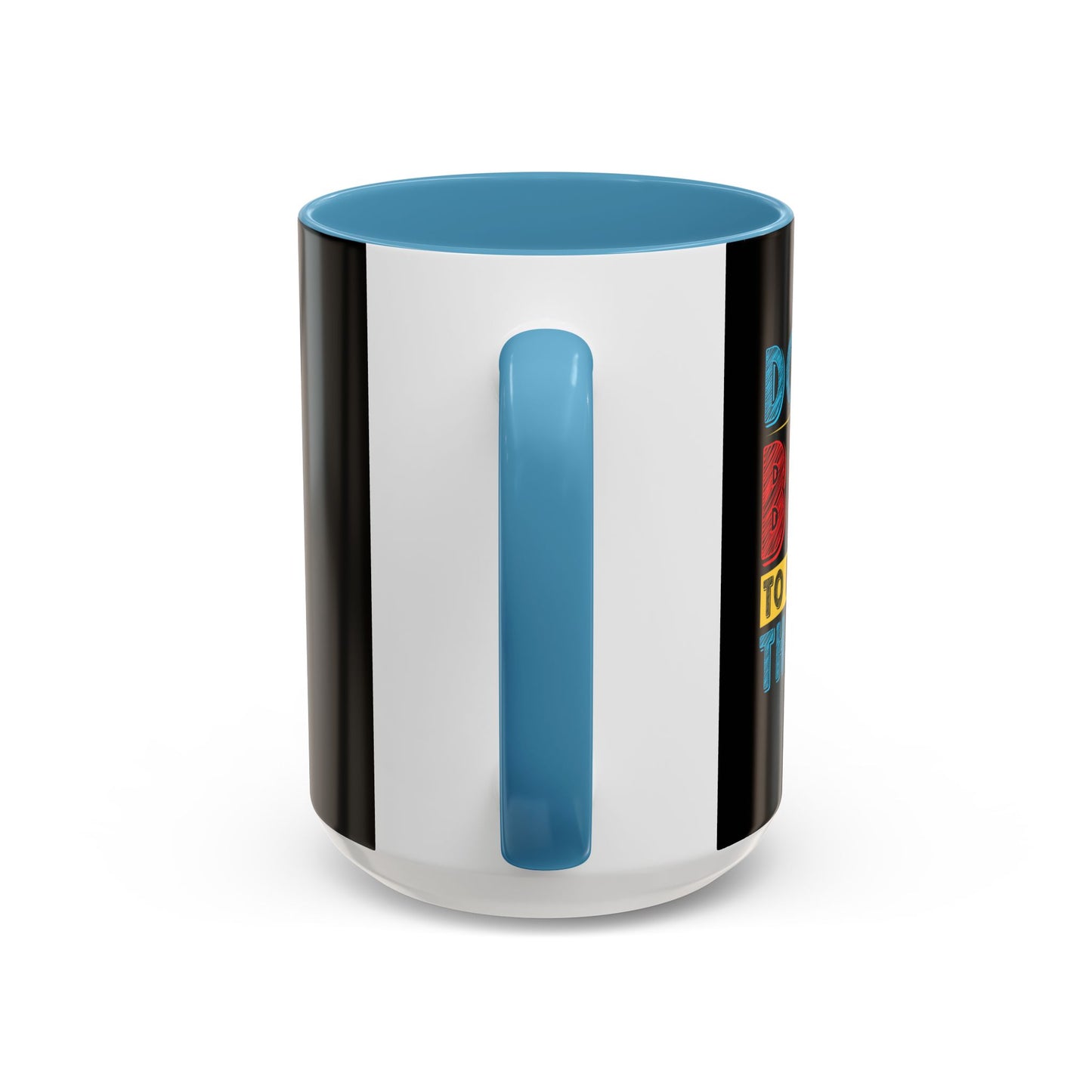 Do The Best To Produce The Best Accent Coffee Mug (11, 15oz)