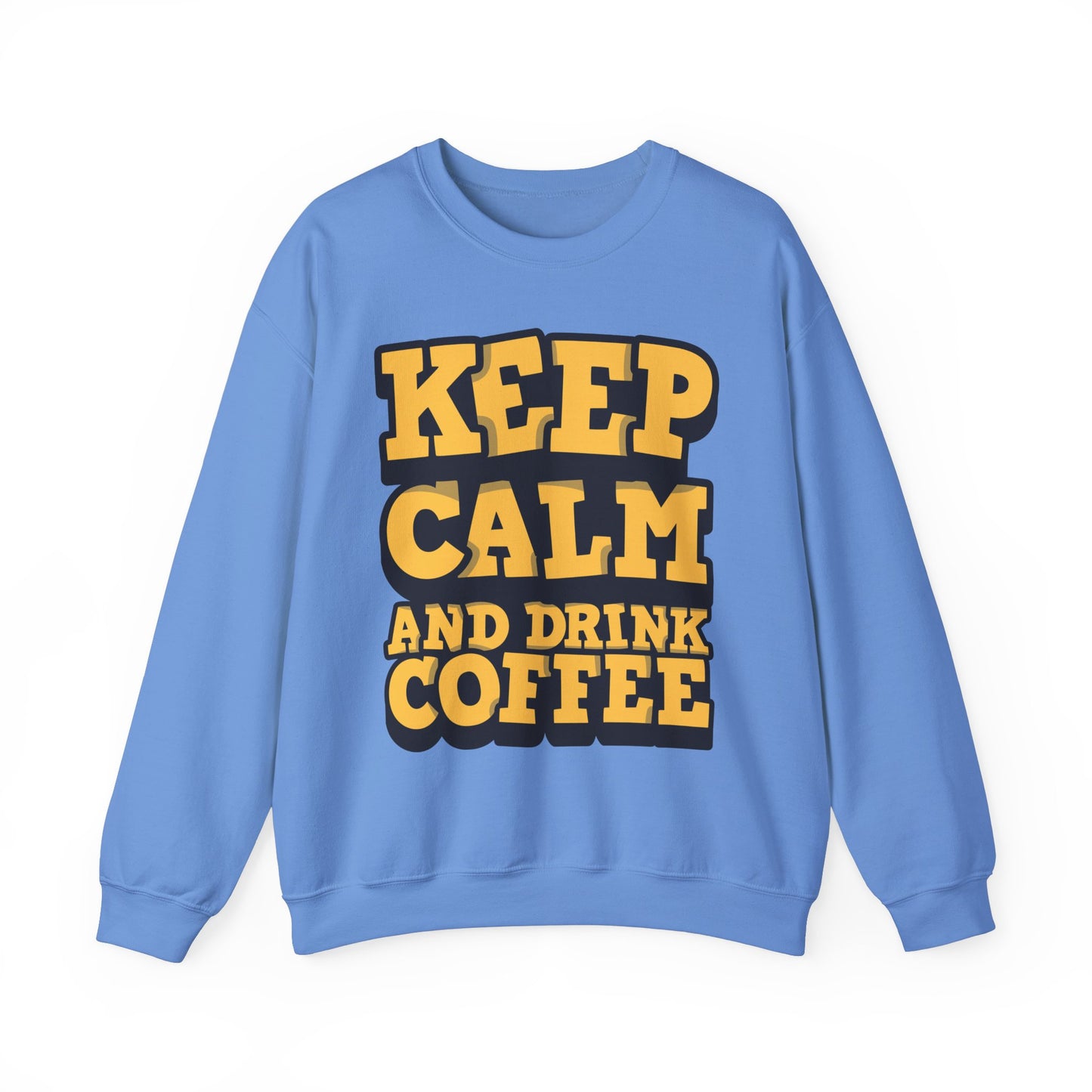 Keep Calm And Drink Coffee Unisex Heavy Blend™ Crewneck Sweatshirt