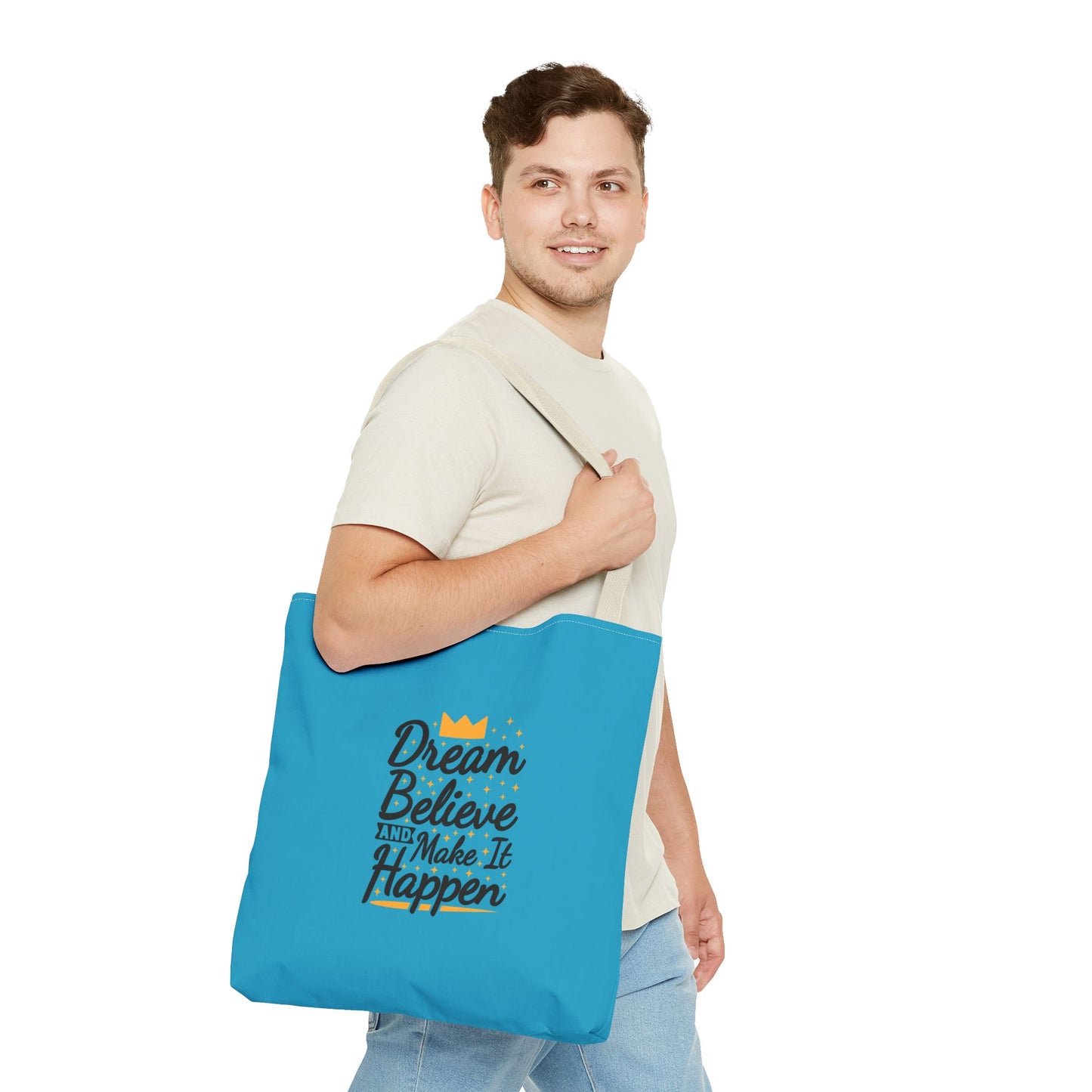 Dream Believe And Make It Happen Tote Bag (AOP)