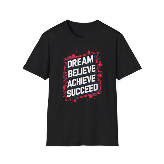 Dream Velieve Achieve Succeed Unisex Softstyle T-Shirt