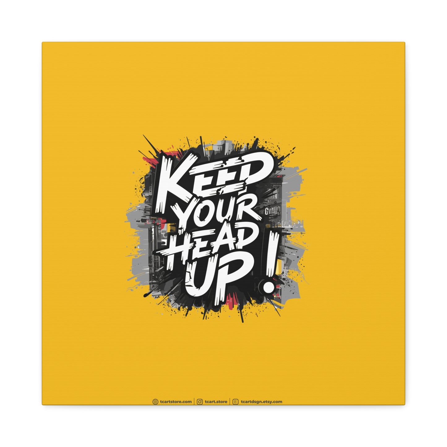 Keep Your Head Up ! Matte Canvas, Stretched, 1.25"