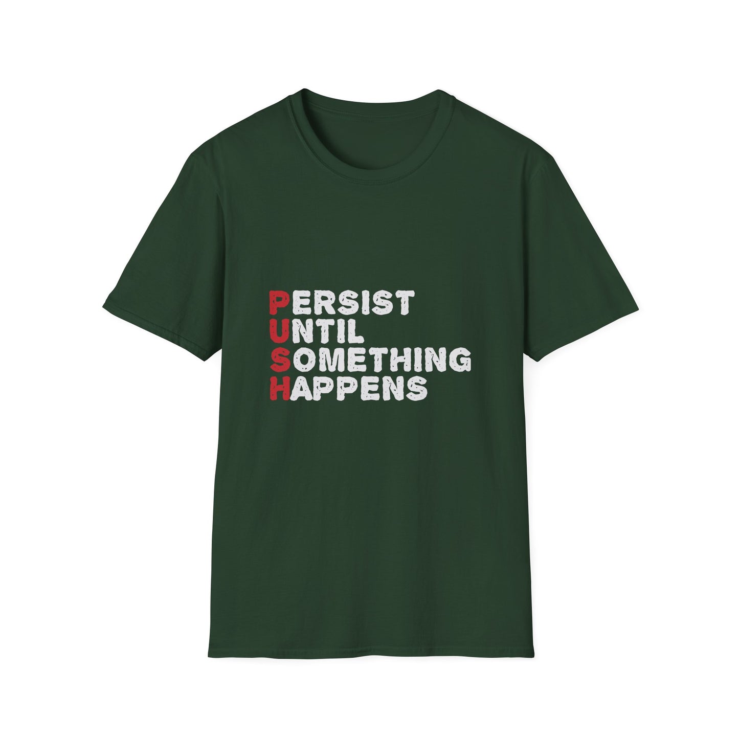Persist Until Something Happens Unisex Softstyle T-Shirt