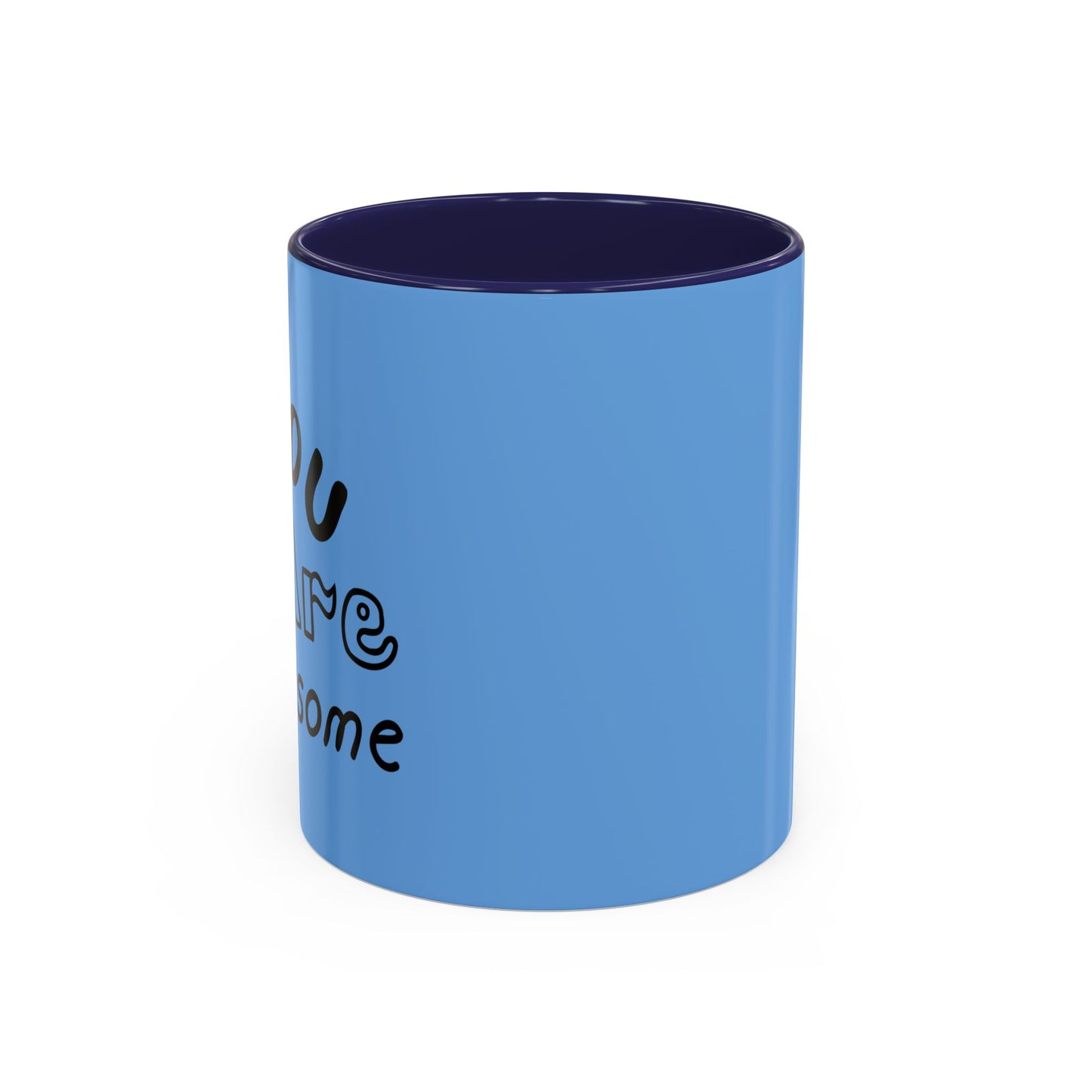 You Are Awesome Accent Coffee Mug (11, 15oz)