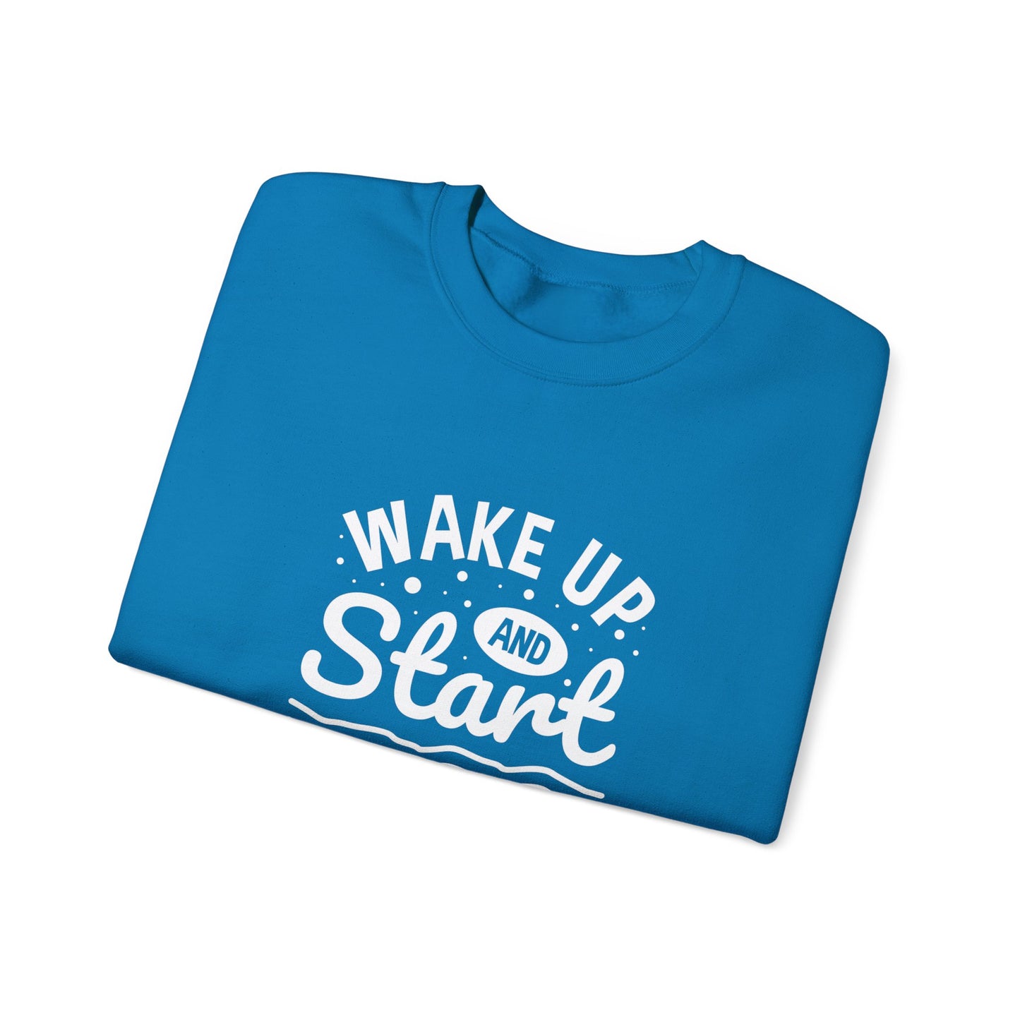 Wake Up And Start Doing Unisex Heavy Blend™ Crewneck Sweatshirt