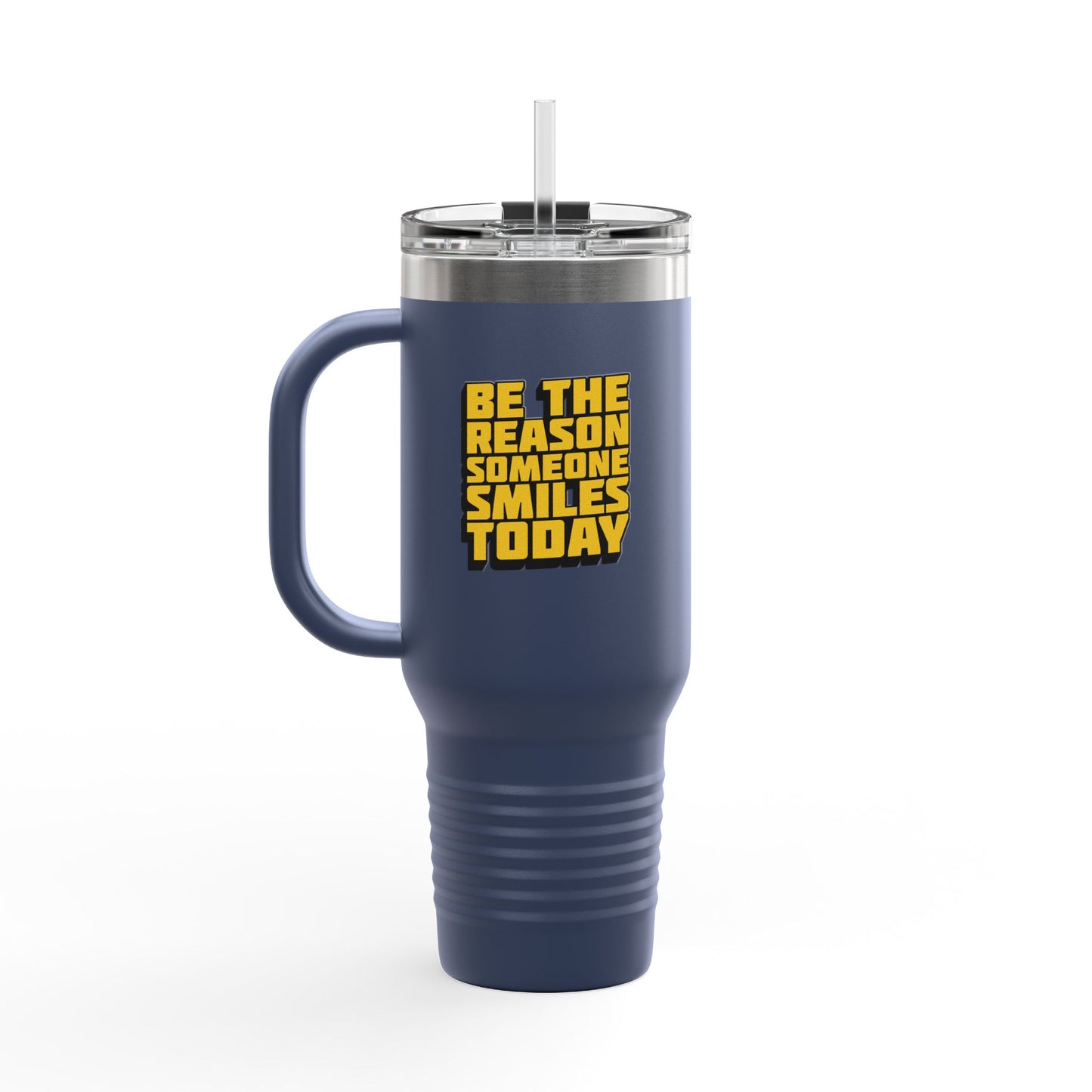 Be The Reason Someone Smiles Today Insulated Travel Mug, 40oz