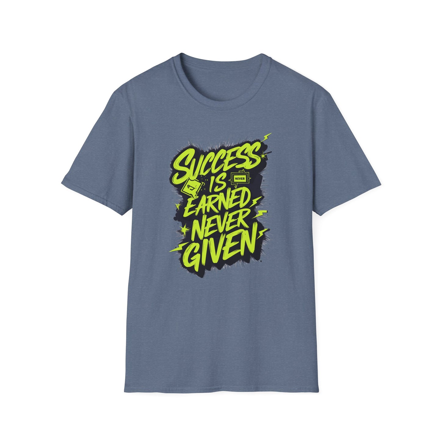 Success Is Never Earned Never Given Unisex Softstyle T-Shirt