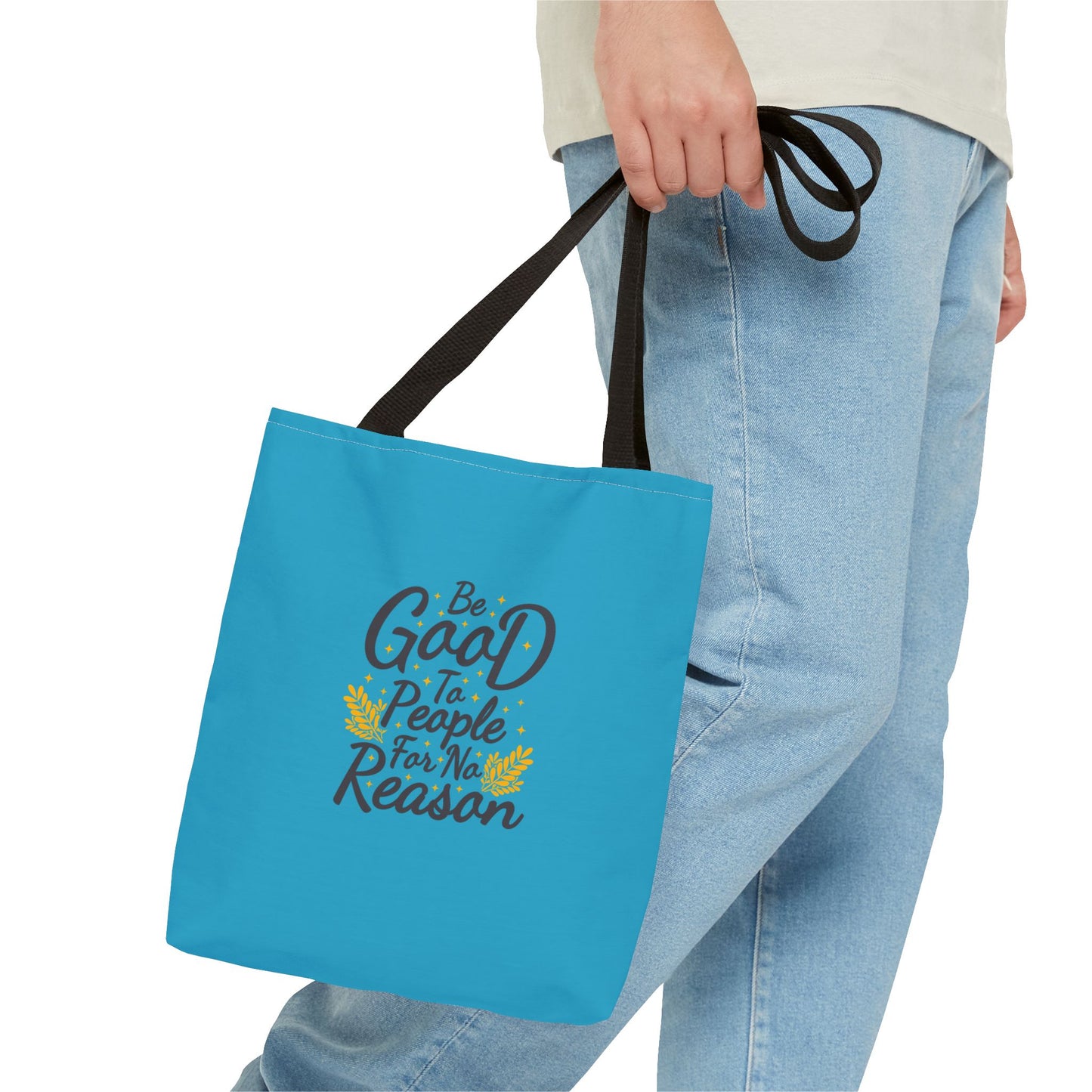 Be Good To People For No Reason Tote Bag (AOP)
