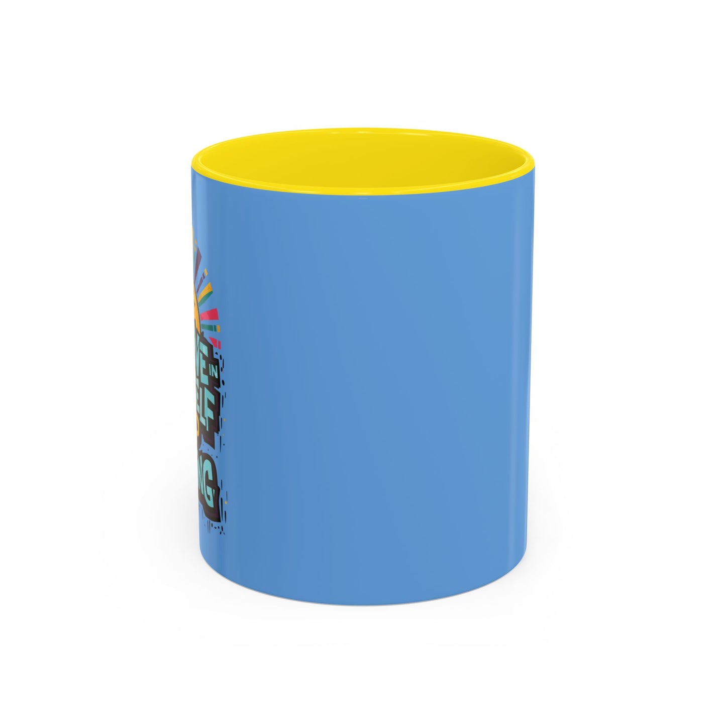 Believe In Yourself Keep Pushing Accent Coffee Mug (11, 15oz)