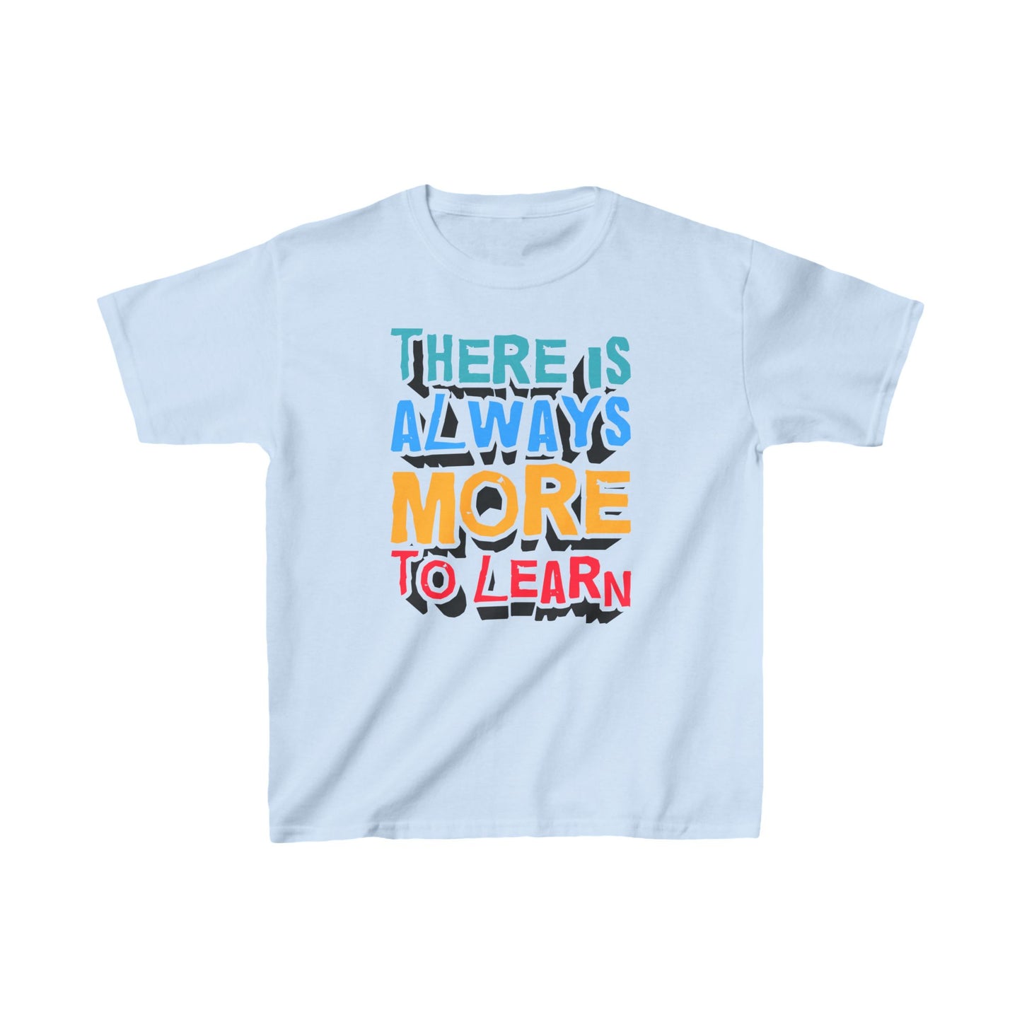 There Is Always More To Learn Kids Heavy Cotton™ Tee