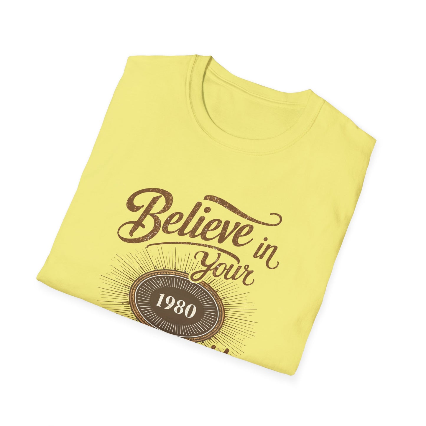 Believe In Your Unstopable Potential Unisex Softstyle T-Shirt