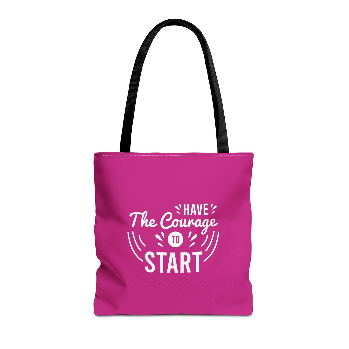 Have The Courage To Start Tote Bag (AOP)