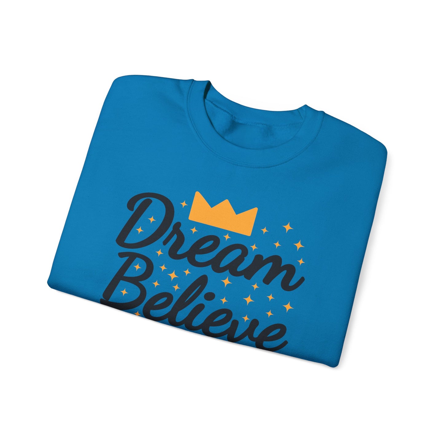 Dream Believe And Make It Happen Unisex Heavy Blend™ Crewneck Sweatshirt