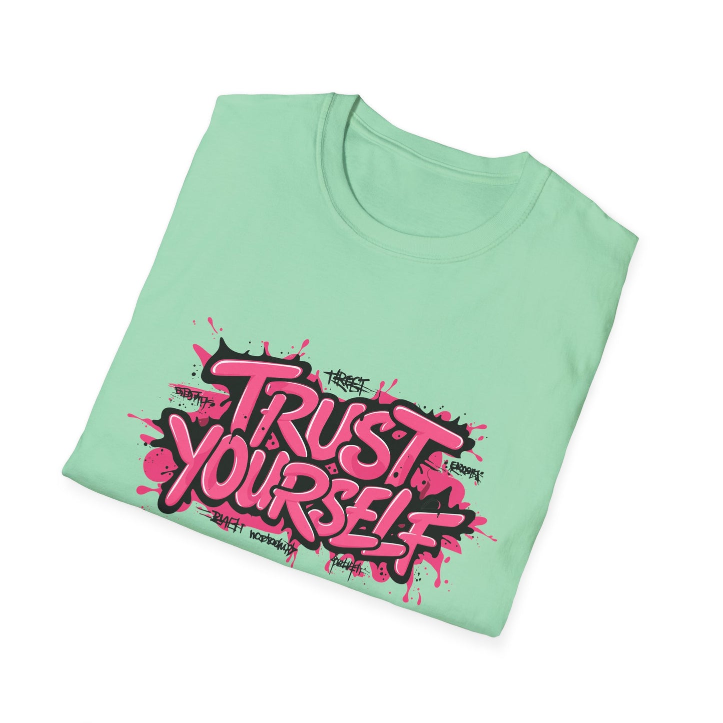 Trust Yourself Unisex Softstyle T-Shirt