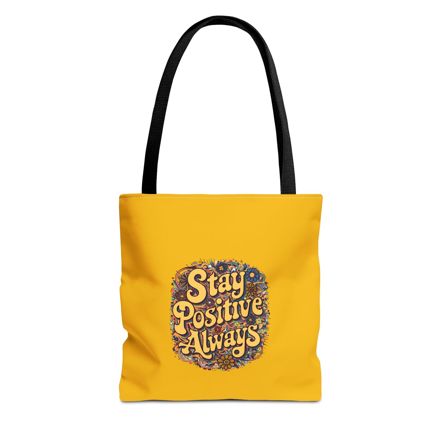 Stay Positive Always Tote Bag (AOP)