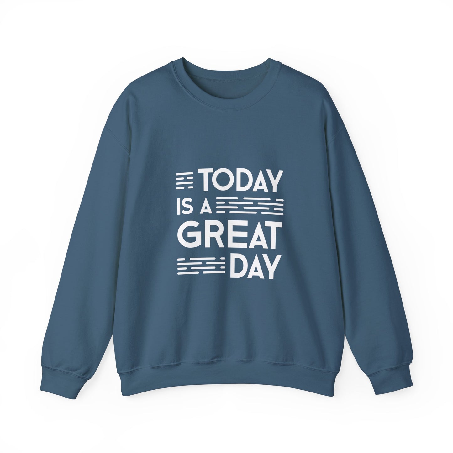 Today Is A Great Day Unisex Heavy Blend™ Crewneck Sweatshirt