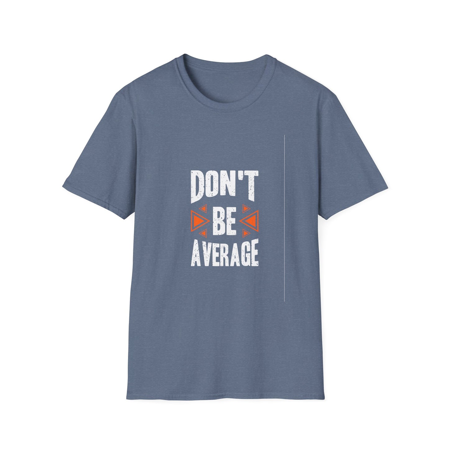 Don't Be Average Unisex Softstyle T-Shirt