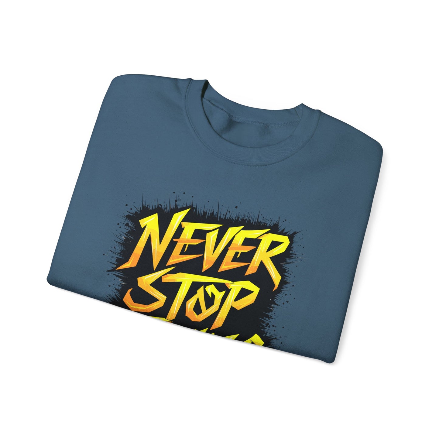 Never Stop Trying Unisex Heavy Blend™ Crewneck Sweatshirt