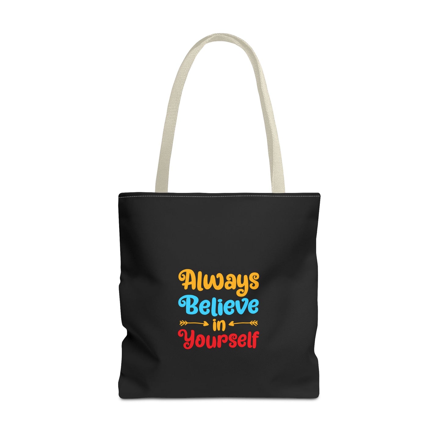Always Believe In Yourself Tote Bag (AOP)