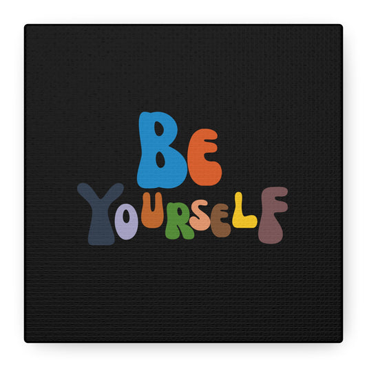 Be Yourself Matte Canvas, Stretched, 1.25"