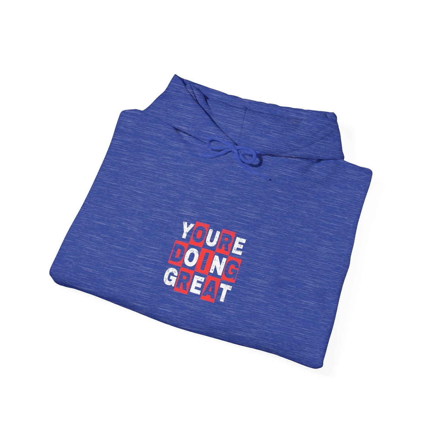 Youre Doing Great Unisex Heavy Blend™ Hooded Sweatshirt