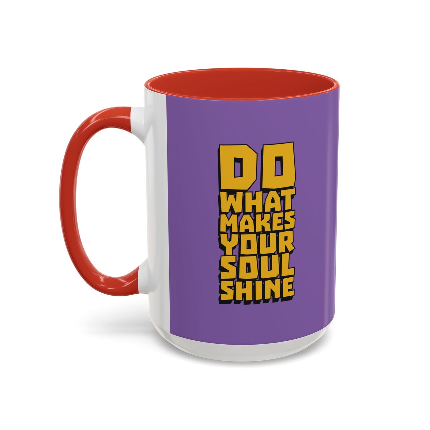 Do What Makes Your Soul Shine Accent Coffee Mug (11, 15oz)