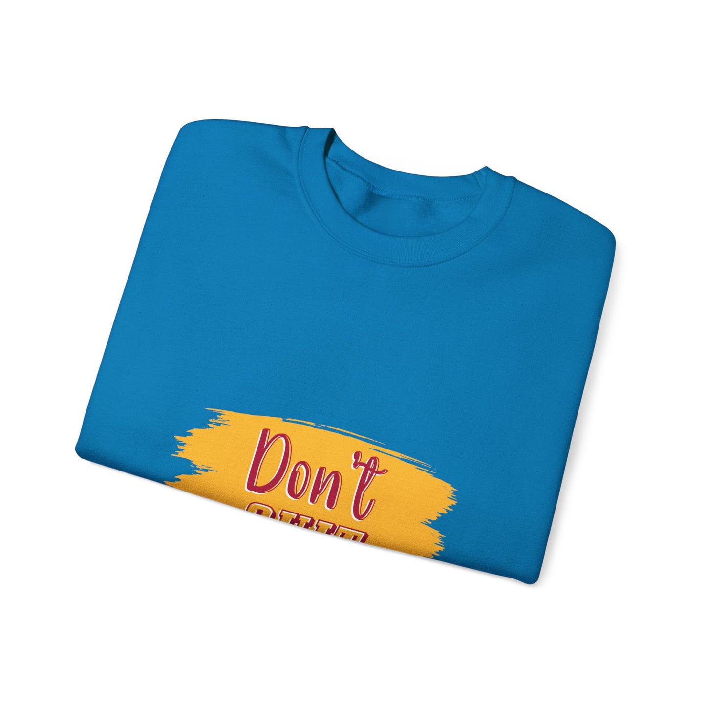 Don't Quit Unisex Heavy Blend™ Crewneck Sweatshirt