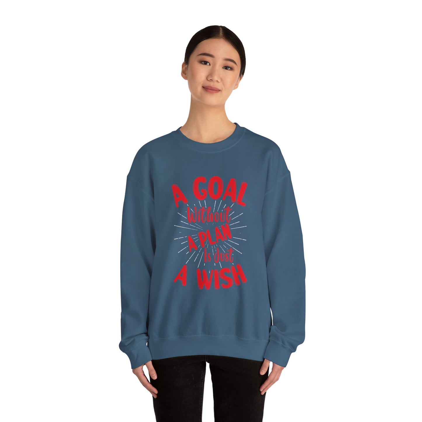 A Goal Without A Plan Is Just A Wish Unisex Heavy Blend™ Crewneck Sweatshirt