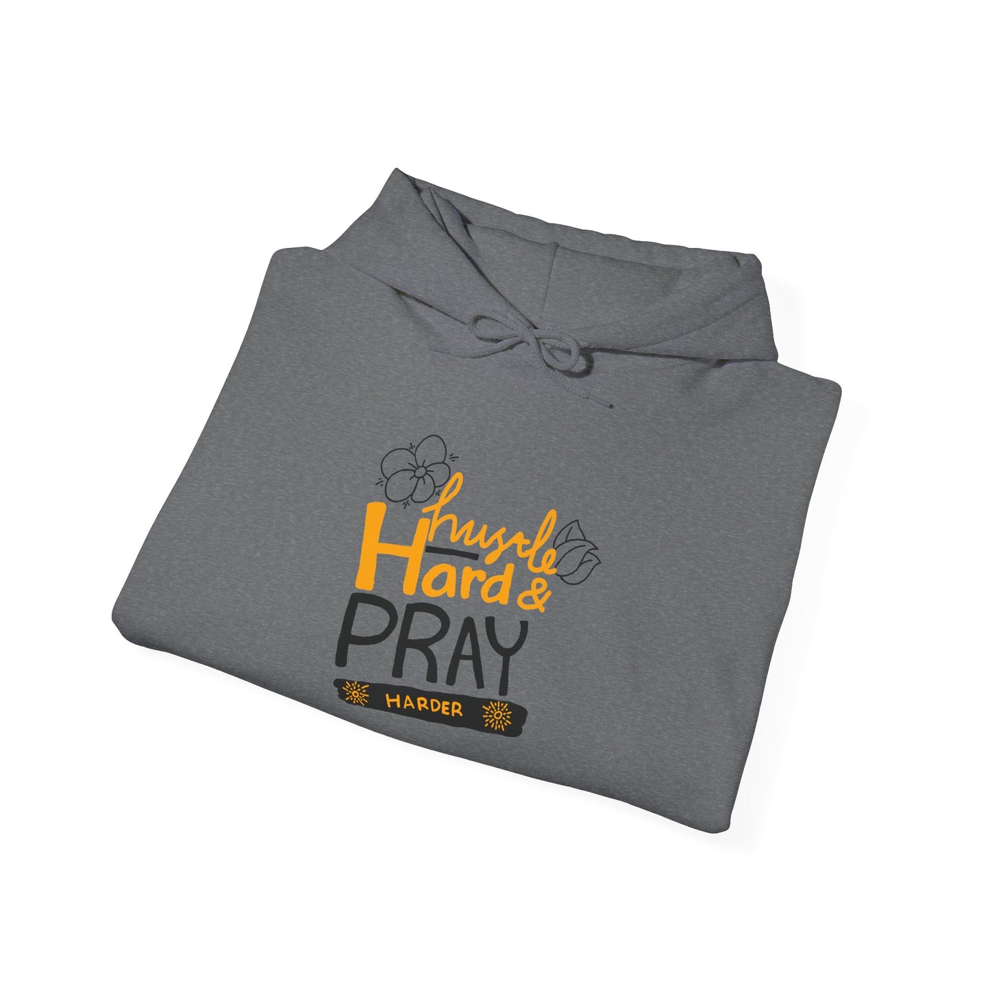 Hustle Hard And Pray Harder Unisex Heavy Blend™ Hooded Sweatshirt