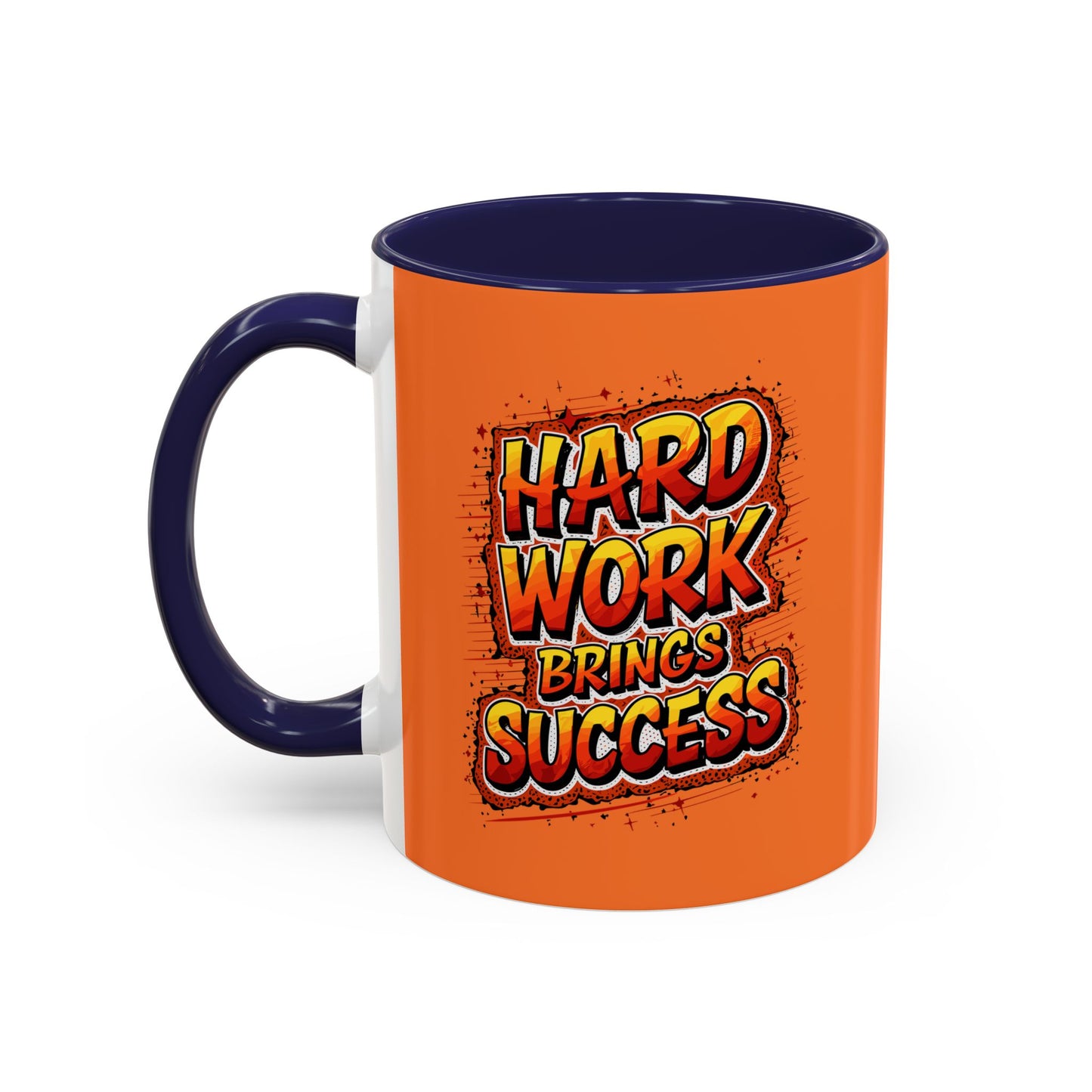 Hard Work Brings Success Accent Coffee Mug (11, 15oz)