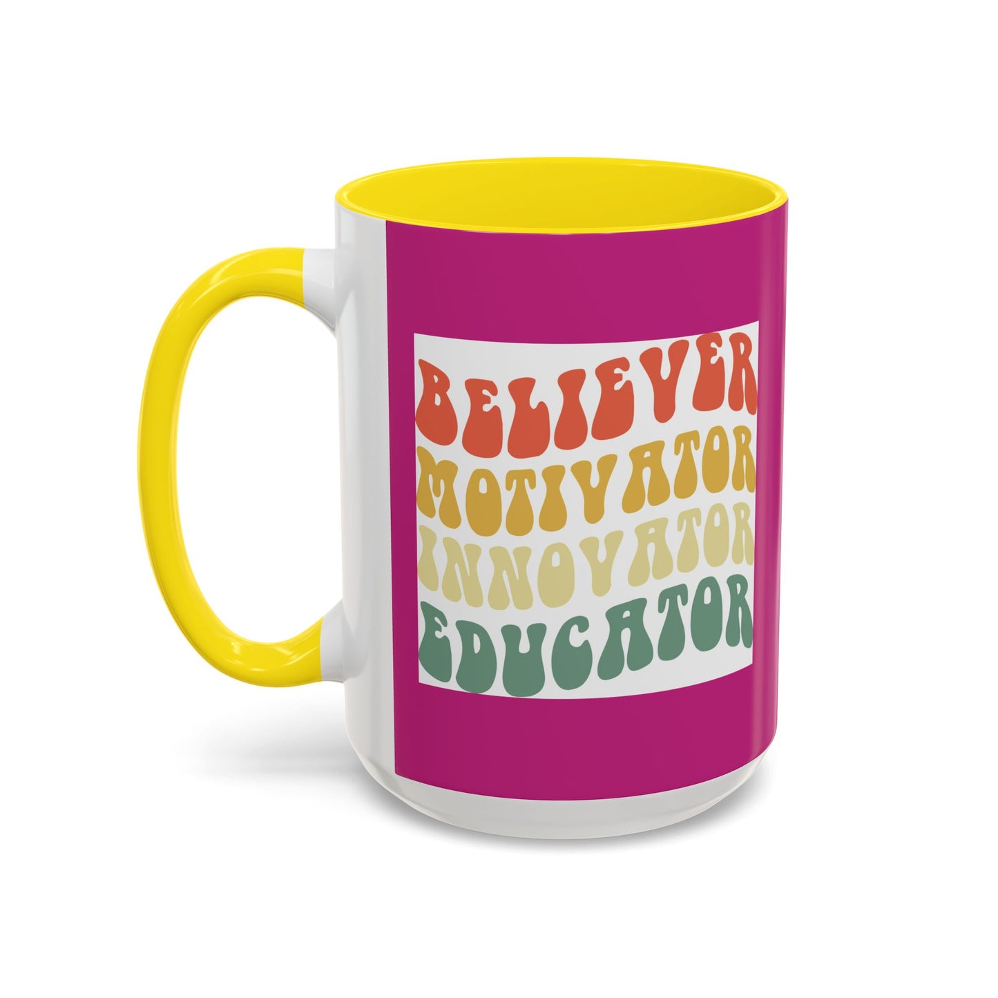 Believer Motivator Innovator Educator Accent Coffee Mug (11, 15oz)