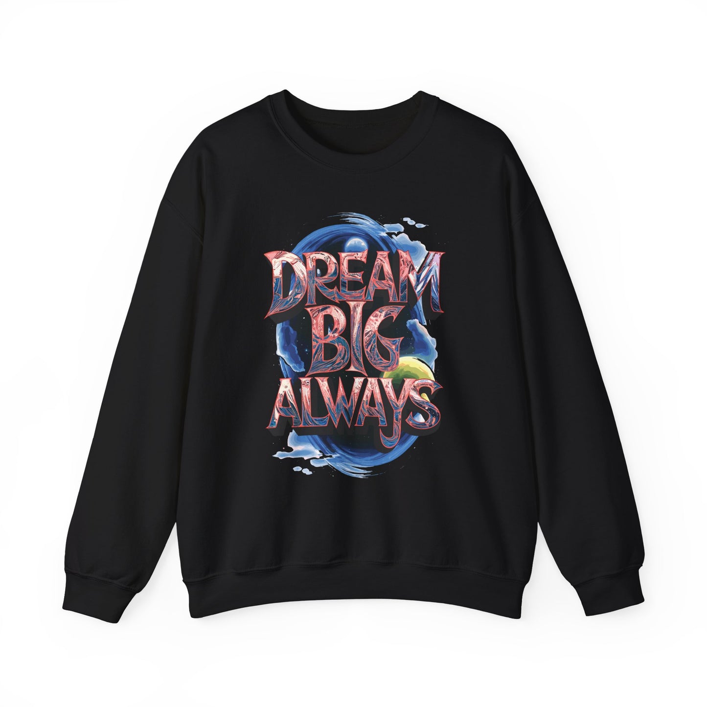 Dream Big Always Unisex Heavy Blend™ Crewneck Sweatshirt