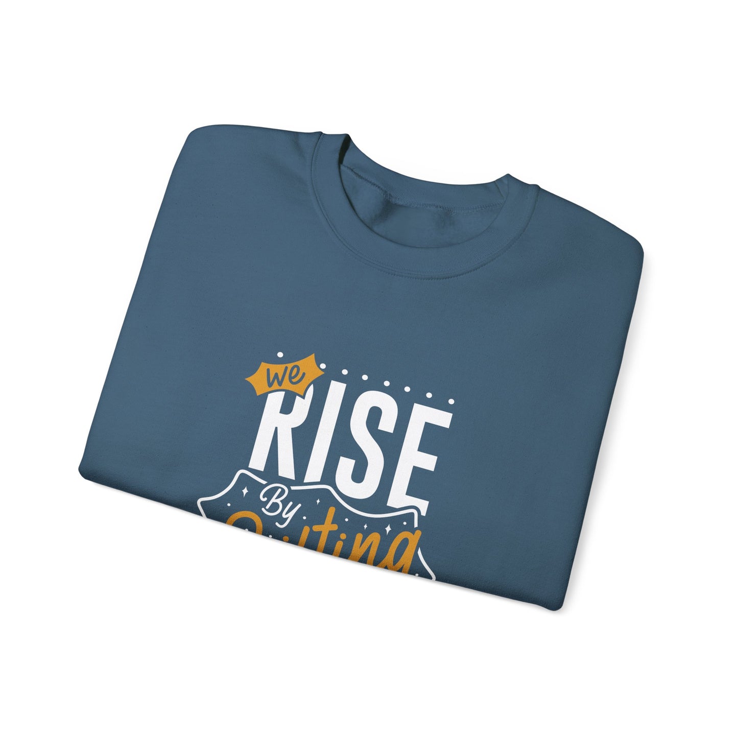 We Rise By Lifting Others Unisex Heavy Blend™ Crewneck Sweatshirt