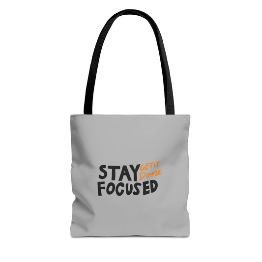 Stay Focused Get It Done Tote Bag (AOP)