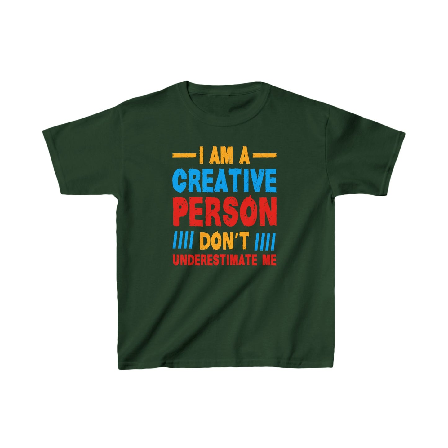 I Am A Creative Person Don't Understimate Me Kids Heavy Cotton™ Tee