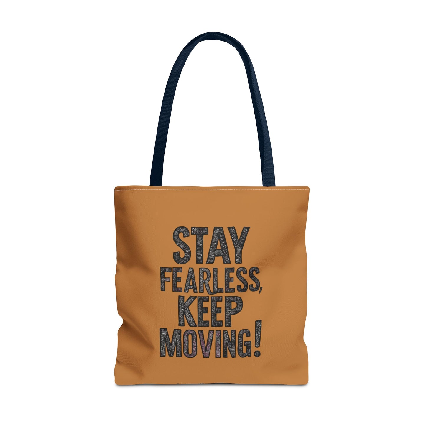 Stay Fearless Keep Moving! Tote Bag (AOP)