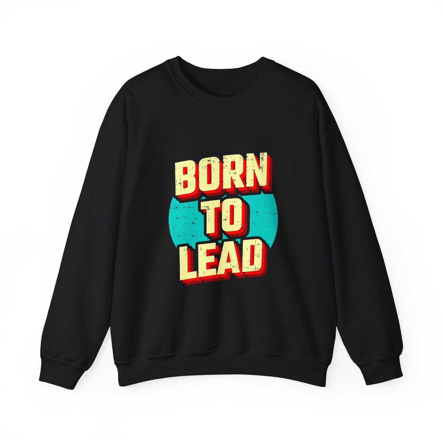 Born To Lead Unisex Heavy Blend™ Crewneck Sweatshirt