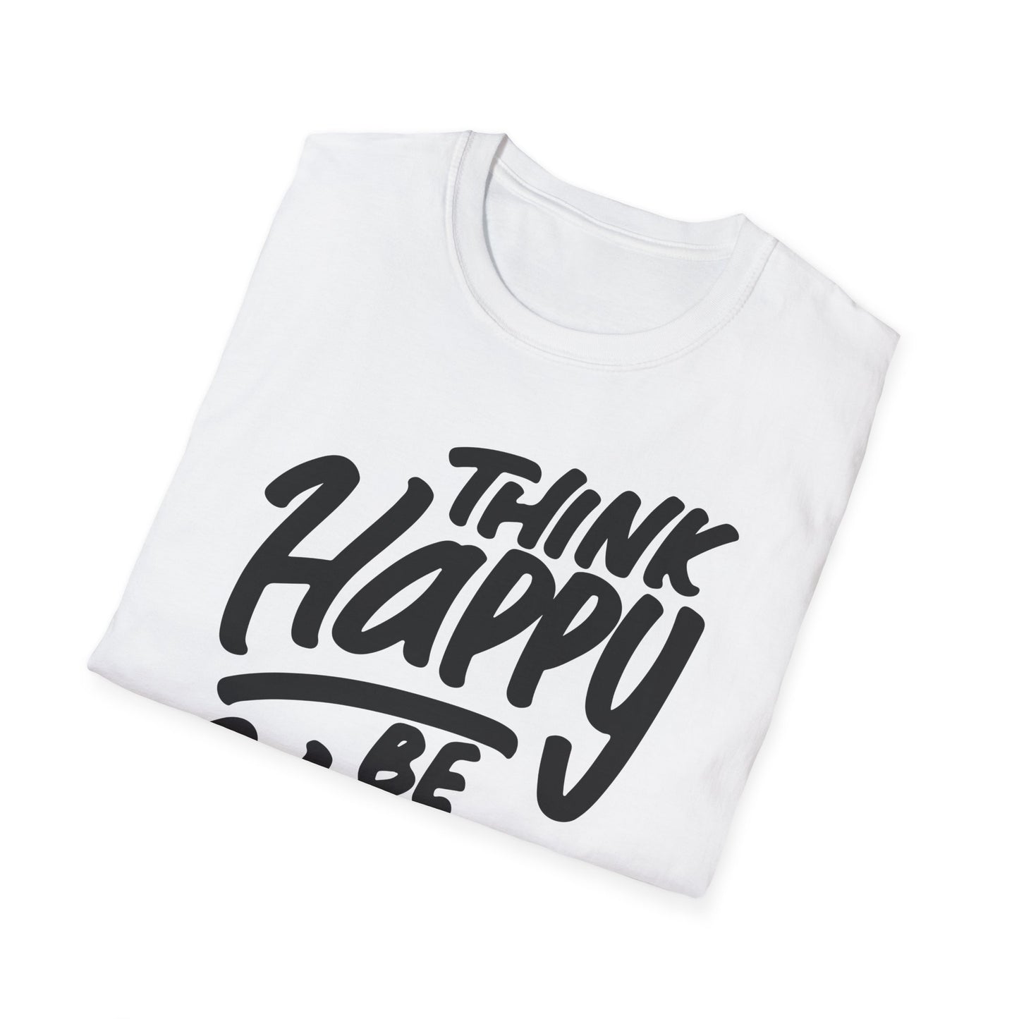 Think Happy Be Happy Unisex Softstyle T-Shirt
