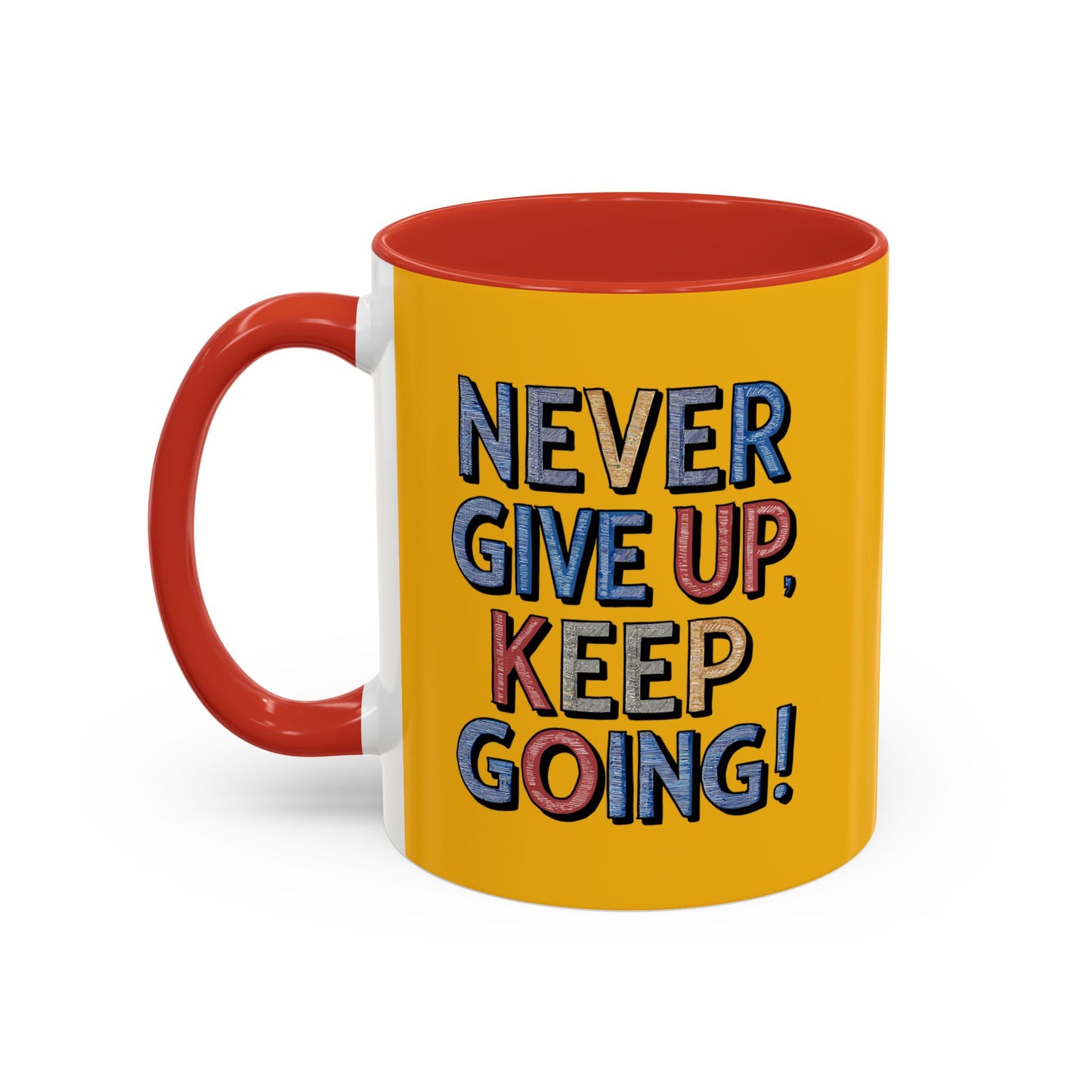 Never Give Up Keep Going Accent Coffee Mug (11, 15oz)