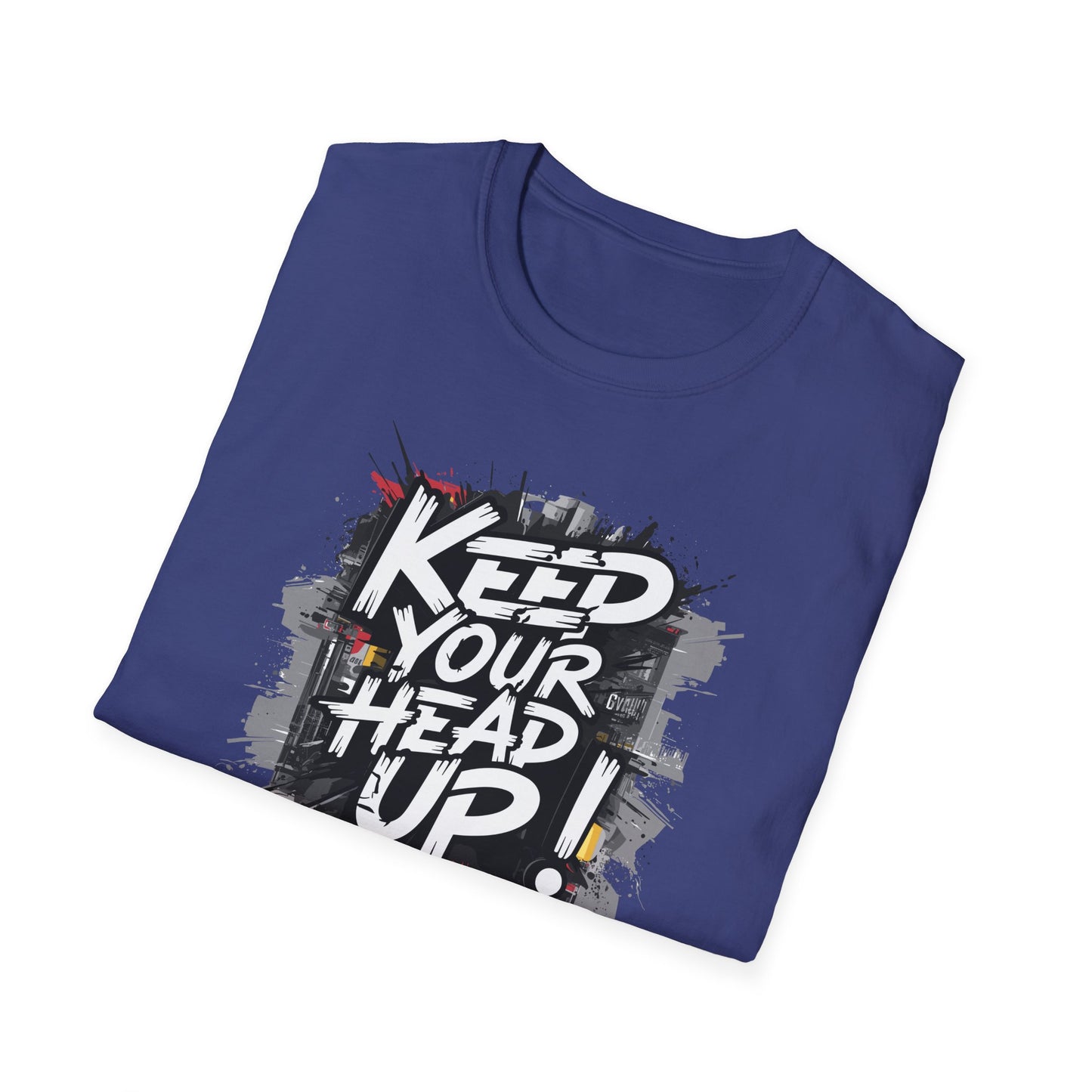 Keep Your Head Up ! Unisex Softstyle T-Shirt