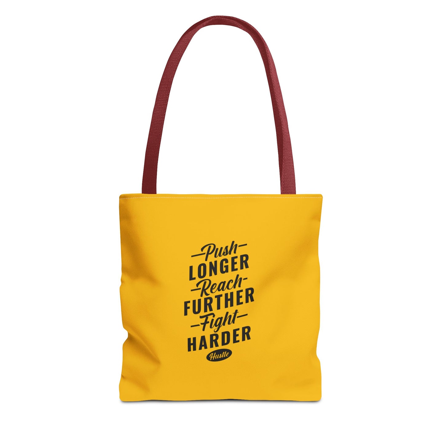 Push Longer Reach Further Fight Harder Hustle Tote Bag (AOP)