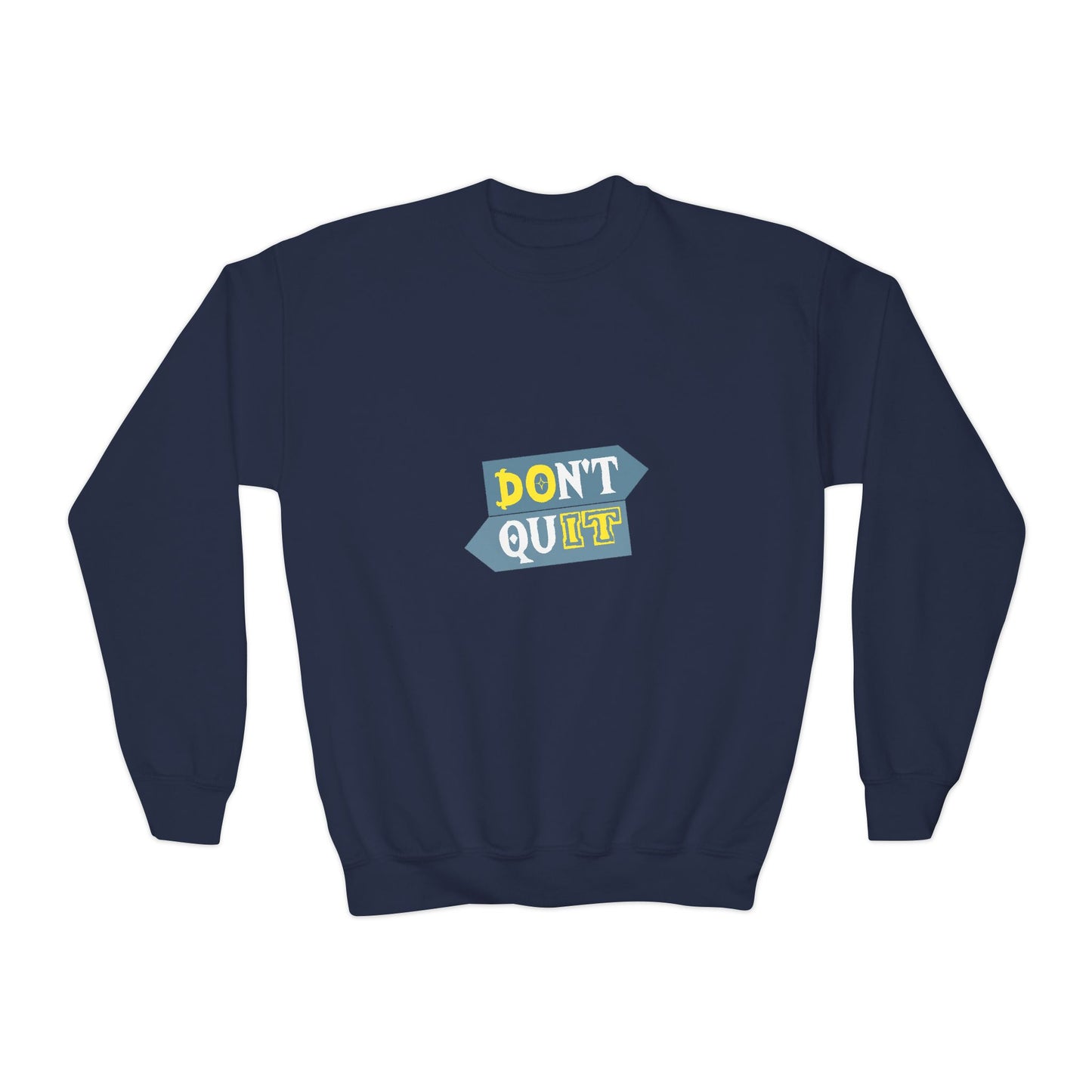 Don't Quit Youth Crewneck Sweatshirt