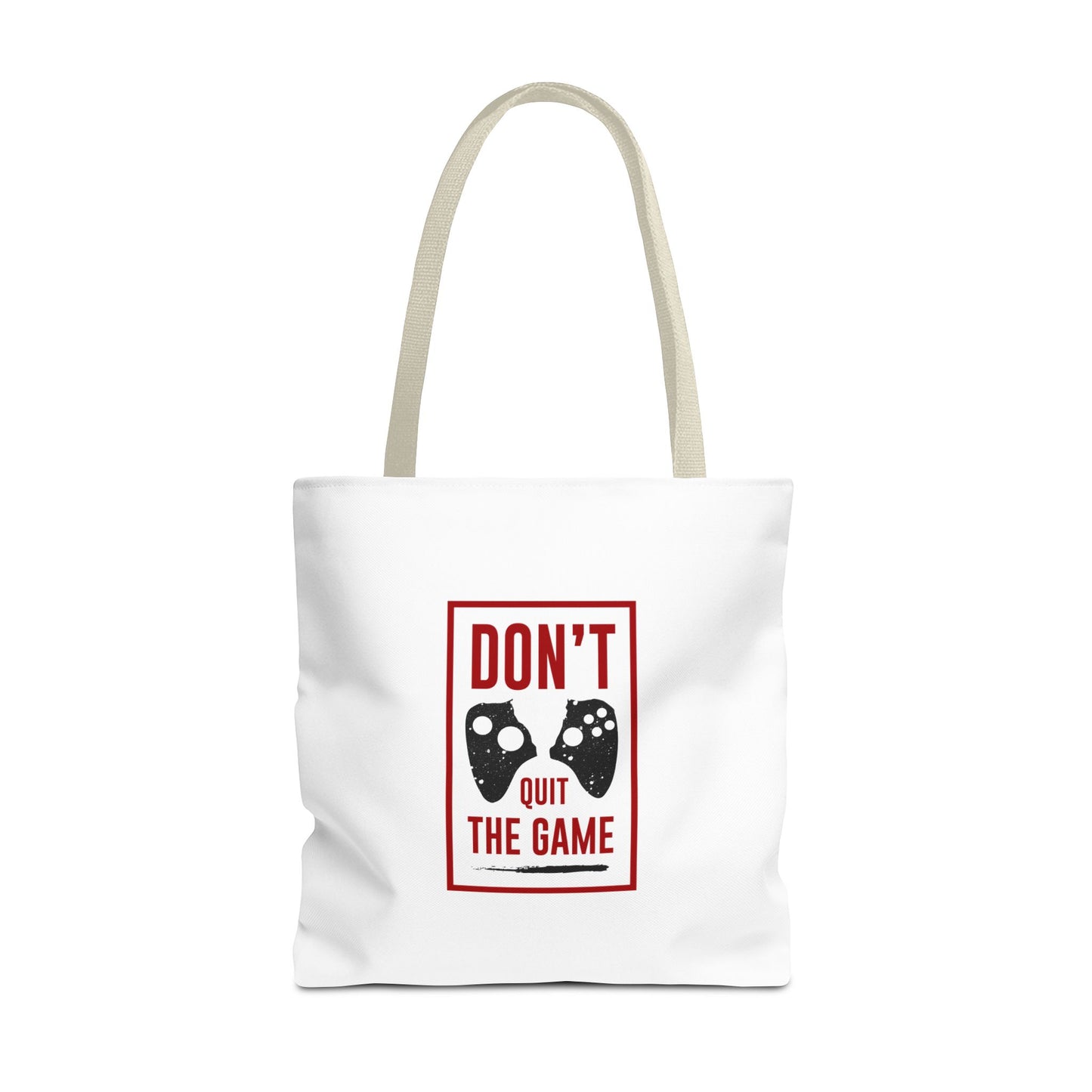 Don't Quit The Game Tote Bag (AOP)