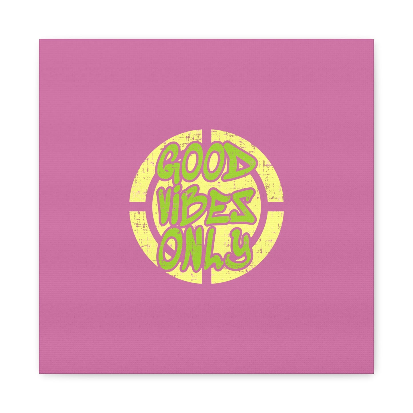 Good Vibes Only Matte Canvas, Stretched, 1.25"