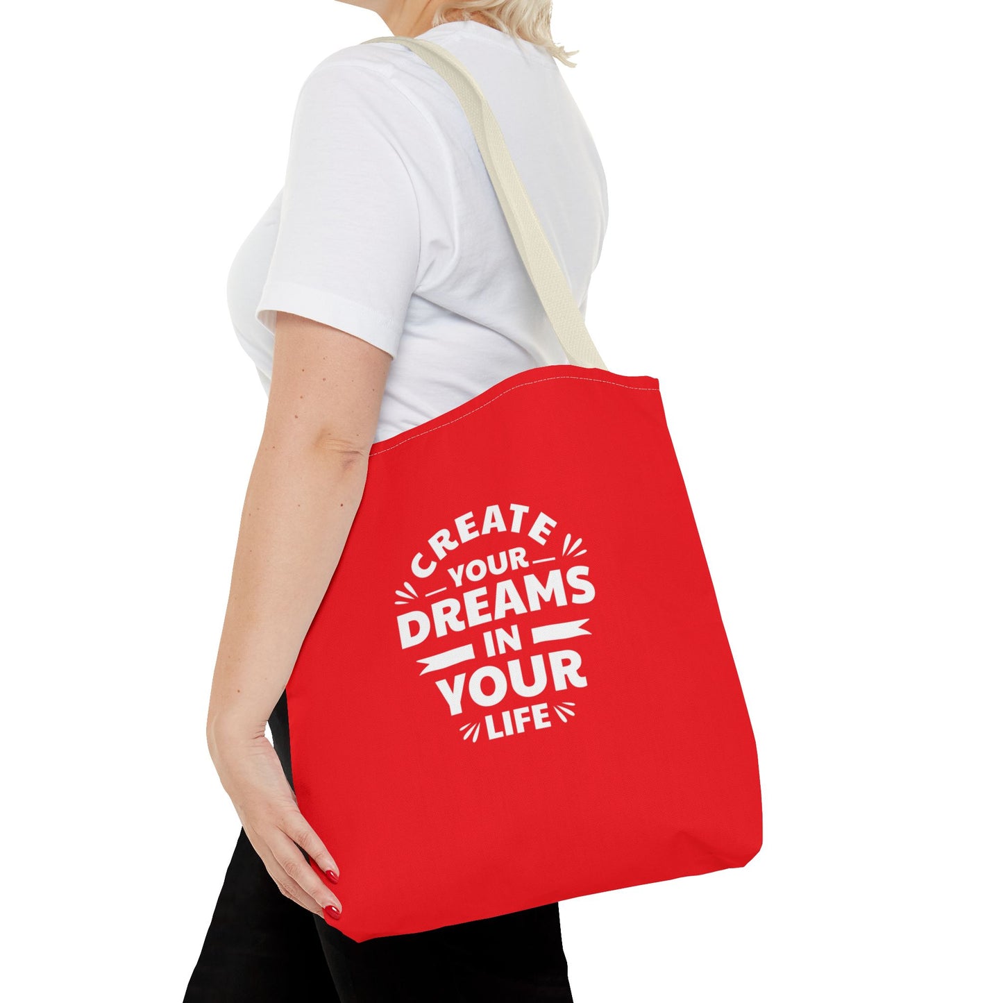 Create Your Dreams In Your Life Tote Bag (AOP)