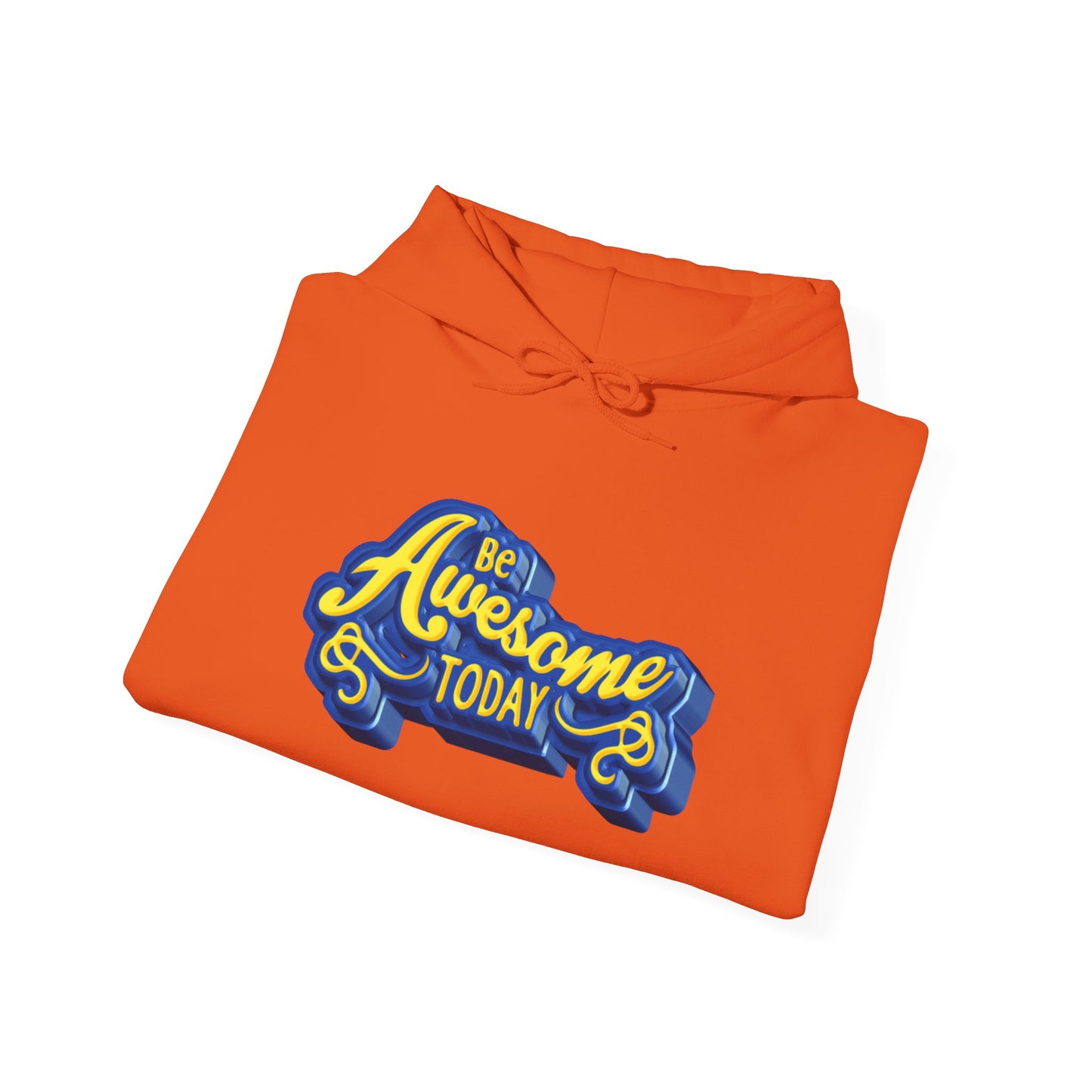 Be Awesome Today Unisex Heavy Blend™ Hooded Sweatshirt