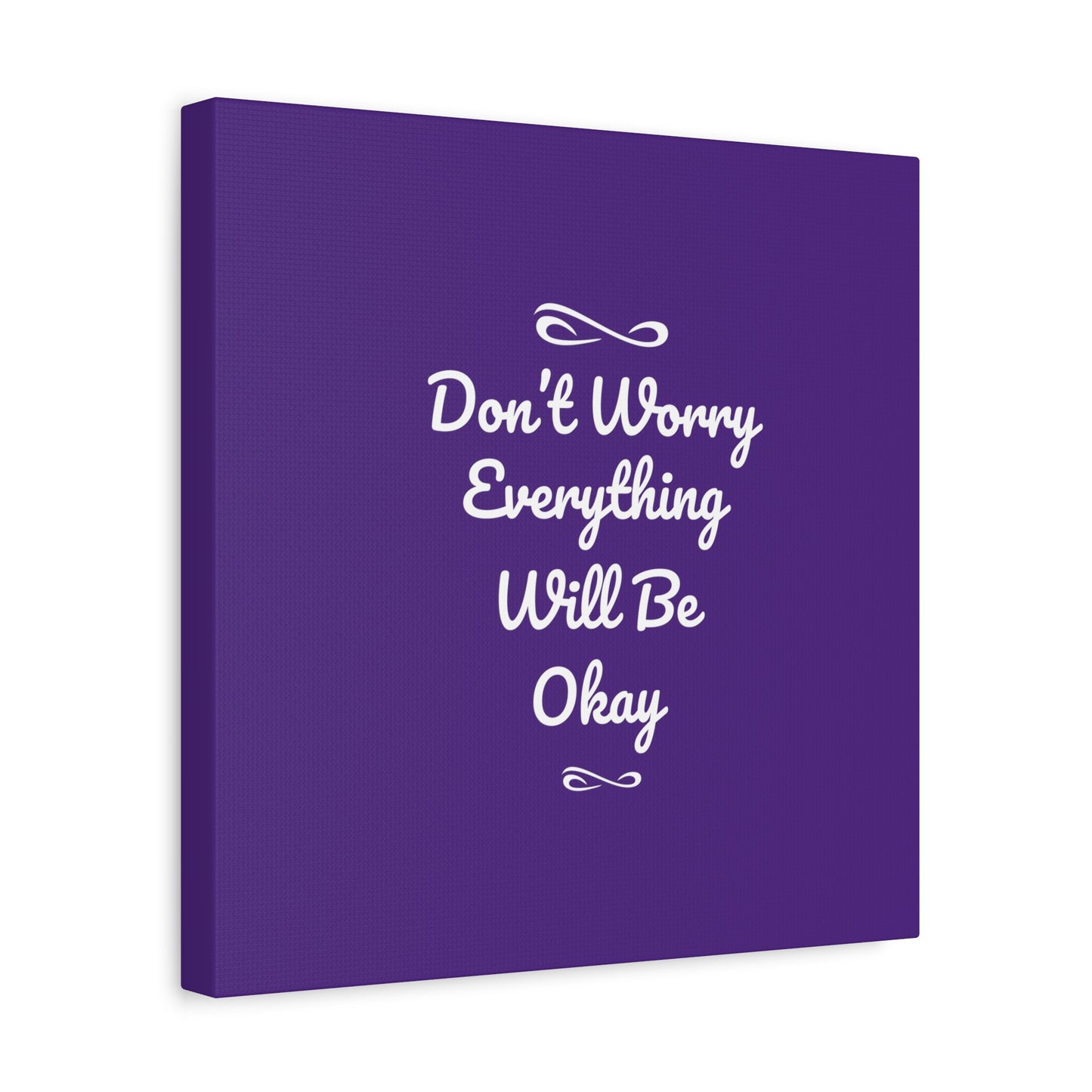 Don't Worry Everything Will Be Okay Matte Canvas, Stretched, 1.25"