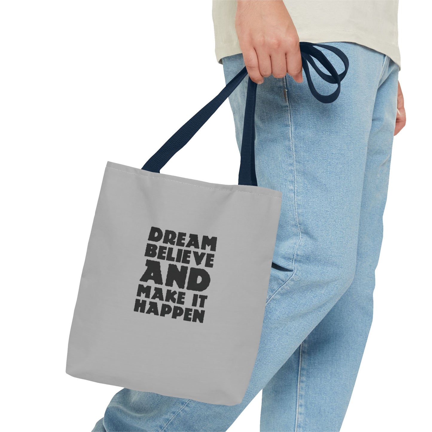 Dream Believe And Make It Happen Tote Bag (AOP)